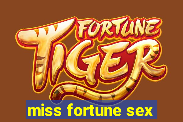 miss fortune sex